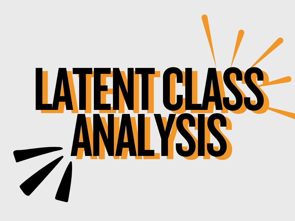 latent class analysis (lca) masterclass latent class analysis (lca) masterclass